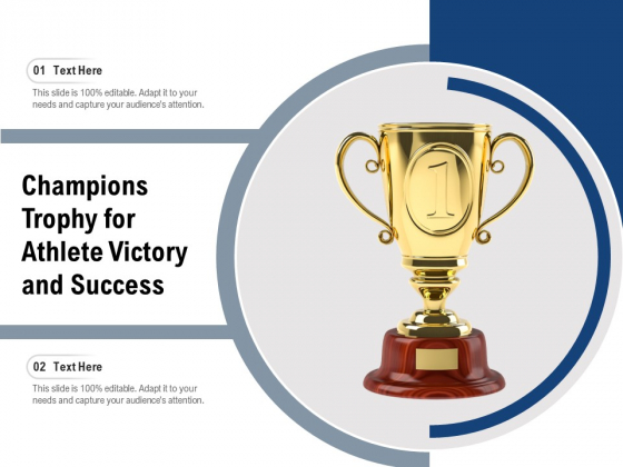 Champions Trophy For Athlete Victory And Success Ppt PowerPoint Presentation Professional Topics PDF