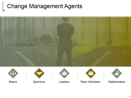 Change Management Agents Ppt PowerPoint Presentation Graphics Change Management Agents Ppt PowerPoint Presentation Graphics