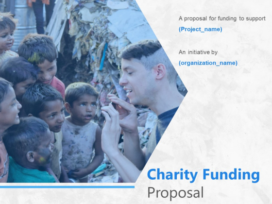 Charity Funding Proposal Ppt PowerPoint Presentation Complete Deck With Slides