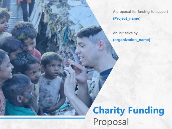 Charity Funding Proposal Ppt PowerPoint Presentation Complete Deck With Slides Charity Funding Proposal Ppt PowerPoint Presentation Complete Deck With Slides