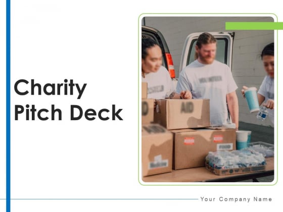 Charity Pitch Deck Ppt PowerPoint Presentation Complete Deck With Slides Charity Pitch Deck Ppt PowerPoint Presentation Complete Deck With Slides