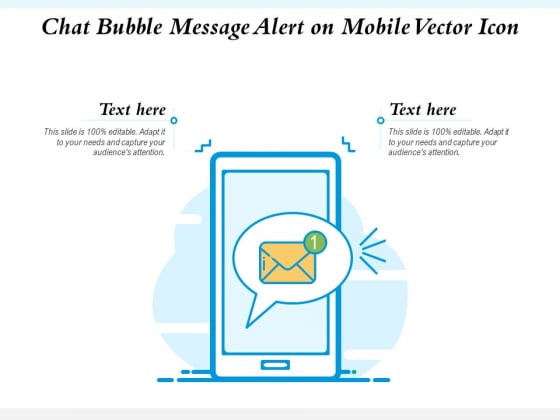Chat Bubble Message Alert On Mobile Vector Icon Ppt PowerPoint Presentation Gallery Summary PDF Chat Bubble Message Alert On Mobile Vector Icon Ppt PowerPoint Presentation Gallery Summary PDF