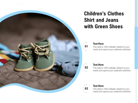 Childrens Clothes Shirt And Jeans With Green Shoes Ppt PowerPoint Presentation Infographic Template Example File PDF Childrens Clothes Shirt And Jeans With Green Shoes Ppt PowerPoint Presentation Infographic Template Example File PDF