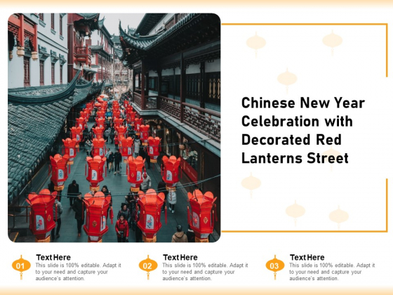 Chinese New Year Celebration With Decorated Red Lanterns Street Ppt PowerPoint Presentation Gallery Icons PDF