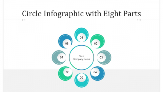 Circle Infographic With Eight Parts Strategy Ppt PowerPoint Presentation Complete Deck With Slides