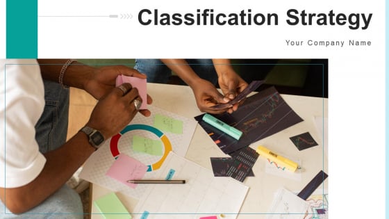 Classification Strategy Research Analyze Ppt PowerPoint Presentation Complete Deck With Slides Classification Strategy Research Analyze Ppt PowerPoint Presentation Complete Deck With Slides