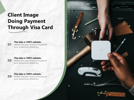 Client Image Doing Payment Through Visa Card Ppt PowerPoint Presentation Gallery Graphic Images PDF Client Image Doing Payment Through Visa Card Ppt PowerPoint Presentation Gallery Graphic Images PDF