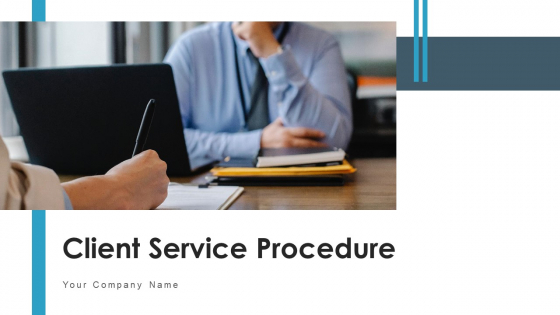 Client Service Procedure Leadership Commitment Ppt PowerPoint Presentation Complete Deck With Slides Client Service Procedure Leadership Commitment Ppt PowerPoint Presentation Complete Deck With Slides