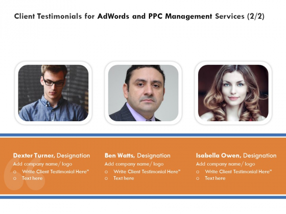 Client Testimonials For Adwords And PPC Management Services Diagrams PDF Client Testimonials For Adwords And PPC Management Services Diagrams PDF