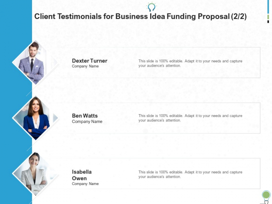 Client Testimonials For Business Idea Funding Proposal Management Ppt PowerPoint Presentation Ideas Structure