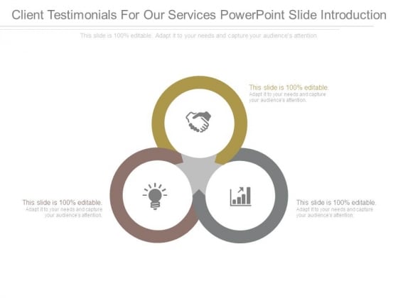 Client Testimonials For Our Services Powerpoint Slide Introduction Client Testimonials For Our Services Powerpoint Slide Introduction
