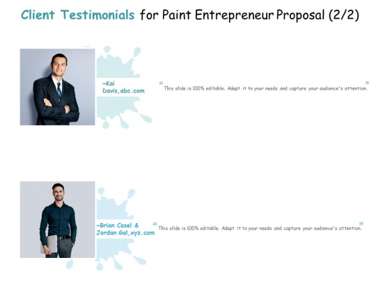 Client Testimonials For Paint Entrepreneur Proposal Needs Ppt Portfolio Images PDF Client Testimonials For Paint Entrepreneur Proposal Needs Ppt Portfolio Images PDF