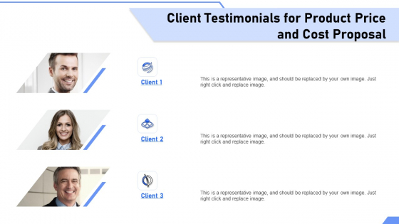 Client Testimonials For Product Price And Cost Proposal Ppt Model Portrait PDF