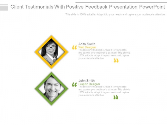 Client Testimonials With Positive Feedback Presentation Powerpoint Client Testimonials With Positive Feedback Presentation Powerpoint