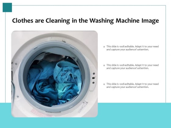 Clothes Are Cleaning In The Washing Machine Image Ppt PowerPoint Presentation Gallery Slide PDF Clothes Are Cleaning In The Washing Machine Image Ppt PowerPoint Presentation Gallery Slide PDF