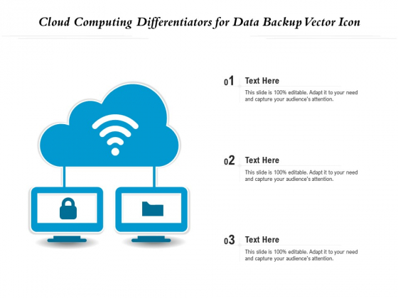 Cloud Computing Differentiators For Data Backup Vector Icon Ppt PowerPoint Presentation Icon Styles PDF