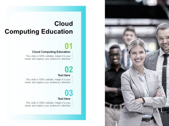 Cloud Computing Education Ppt PowerPoint Presentation Model Samples Cpb Pdf