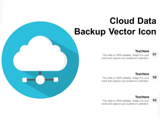 Cloud Data Backup Vector Icon Ppt PowerPoint Presentation Show Icon PDF