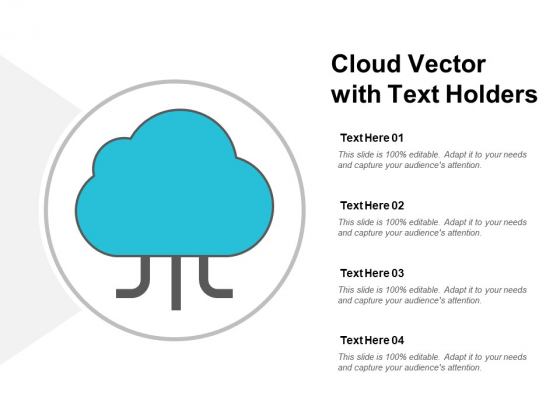 Cloud Vector With Text Holders Ppt Powerpoint Presentation Portfolio Format Cloud Vector With Text Holders Ppt Powerpoint Presentation Portfolio Format