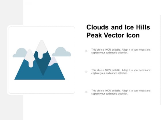 Clouds And Ice Hills Peak Vector Icon Ppt PowerPoint Presentation Outline Slideshow