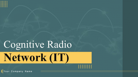 Cognitive Radio Network IT Ppt PowerPoint Presentation Complete Deck With Slides