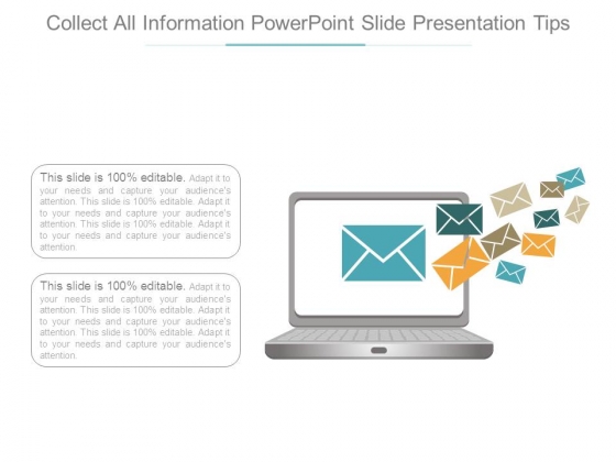 Collect All Information Powerpoint Slide Presentation Tips