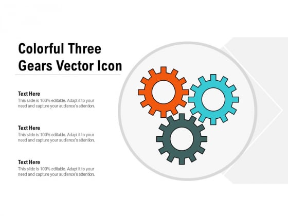 Colorful Three Gears Vector Icon Ppt PowerPoint Presentation Show Sample PDF