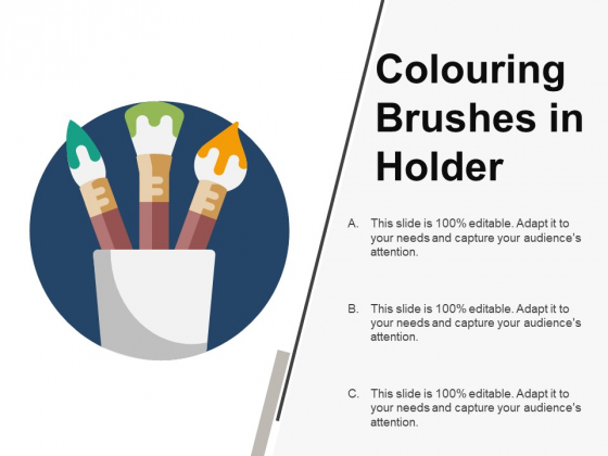 Colouring Brushes In Holder Ppt PowerPoint Presentation Infographics Outfit Colouring Brushes In Holder Ppt PowerPoint Presentation Infographics Outfit