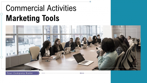 Commercial Activities Marketing Tools Ppt PowerPoint Presentation Complete Deck With Slides