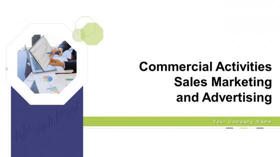 Commercial Activities Sales Marketing And Advertising Ppt PowerPoint Presentation Complete With Slides
