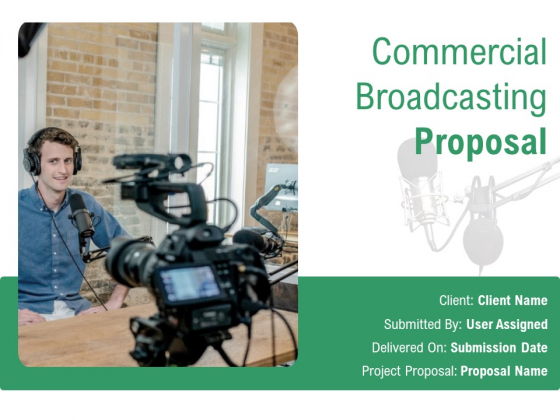 Commercial Broadcasting Proposal Ppt PowerPoint Presentation Complete Deck With Slides Commercial Broadcasting Proposal Ppt PowerPoint Presentation Complete Deck With Slides