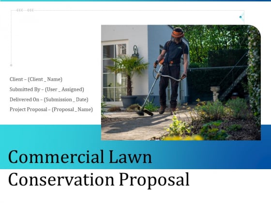 Commercial Lawn Conservation Proposal Ppt PowerPoint Presentation Complete Deck With Slides Commercial Lawn Conservation Proposal Ppt PowerPoint Presentation Complete Deck With Slides