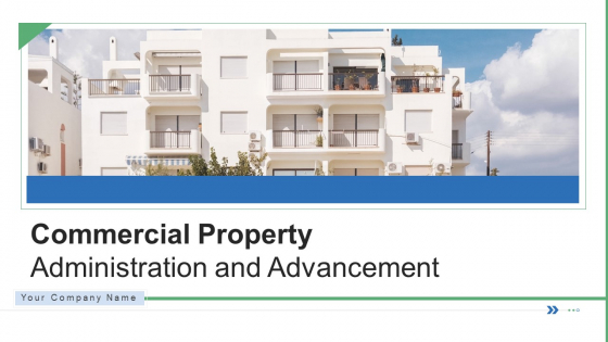 Commercial Property Administration And Advancement Ppt PowerPoint Presentation Complete Deck With Slides Commercial Property Administration And Advancement Ppt PowerPoint Presentation Complete Deck With Slides