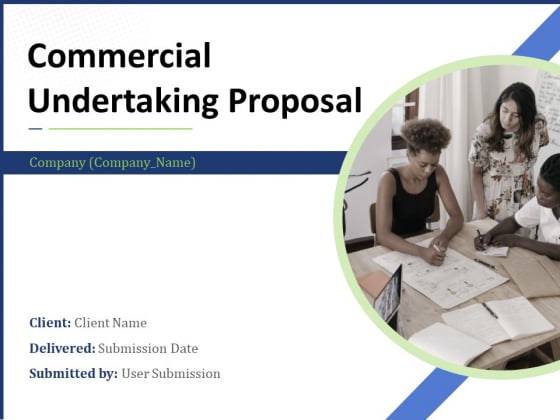 Commercial Undertaking Proposal Ppt PowerPoint Presentation Complete Deck With Slides Commercial Undertaking Proposal Ppt PowerPoint Presentation Complete Deck With Slides