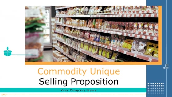 Commodity Unique Selling Proposition Ppt PowerPoint Presentation Complete With Slides Commodity Unique Selling Proposition Ppt PowerPoint Presentation Complete With Slides