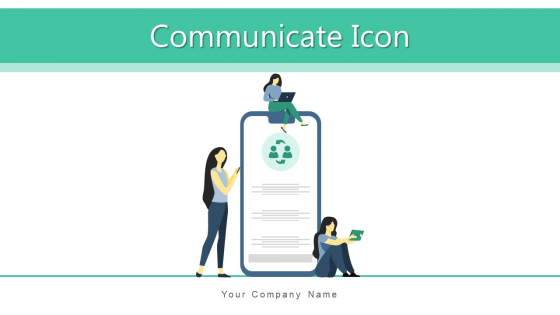 Communicate Icon Generated Connectivity Ppt PowerPoint Presentation Complete Deck With Slides