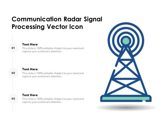 Communication Radar Signal Processing Vector Icon Ppt PowerPoint Presentation Gallery Background Designs PDF