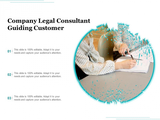Company Legal Consultant Guiding Customer Ppt PowerPoint Presentation Gallery Show PDF Company Legal Consultant Guiding Customer Ppt PowerPoint Presentation Gallery Show PDF