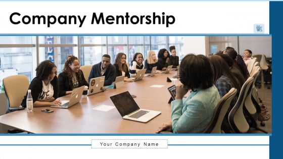 Company Mentorship Technical Management Ppt PowerPoint Presentation Complete Deck With Slides Company Mentorship Technical Management Ppt PowerPoint Presentation Complete Deck With Slides