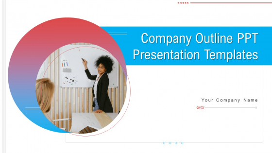 Company Outline PPT Presentation Templates Complete Deck With Slides
