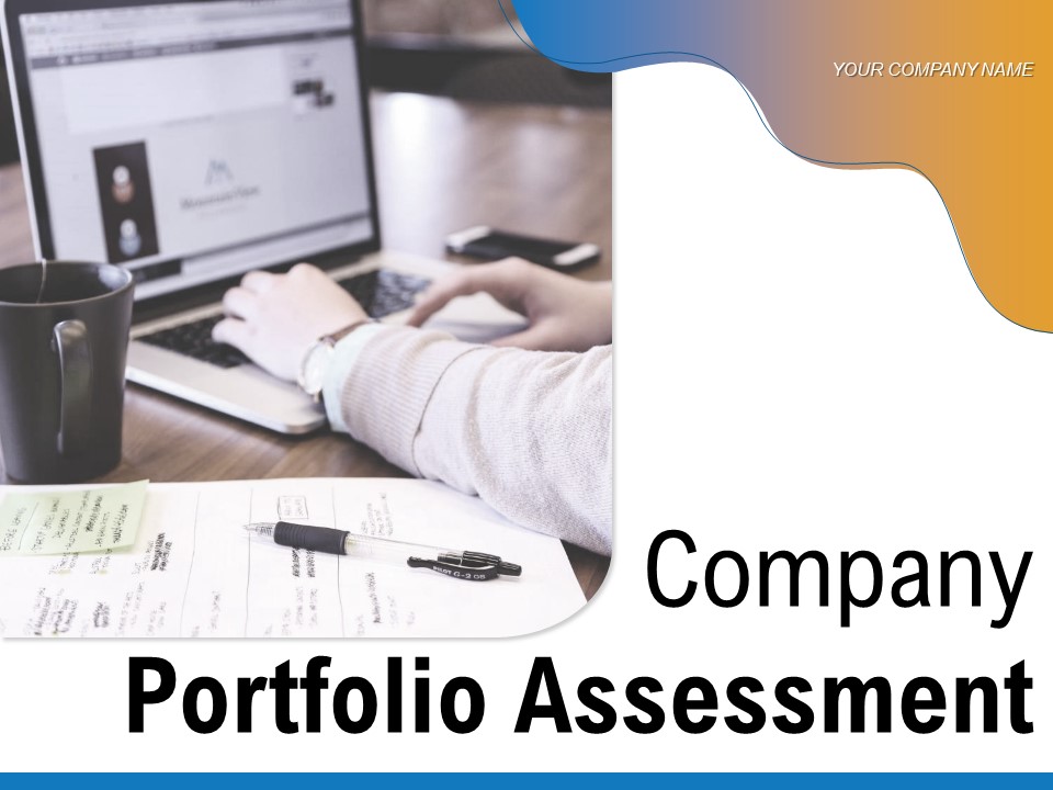 Company Portfolio Assessment Success Content Management Ppt PowerPoint Presentation Complete Deck
