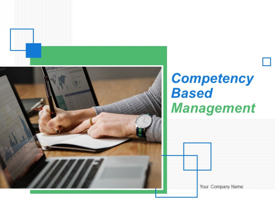 Competency Based Management Ppt PowerPoint Presentation Complete Deck With Slides