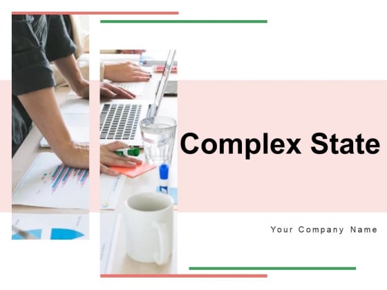 Complex State Management Organizational Ppt PowerPoint Presentation Complete Deck Complex State Management Organizational Ppt PowerPoint Presentation Complete Deck