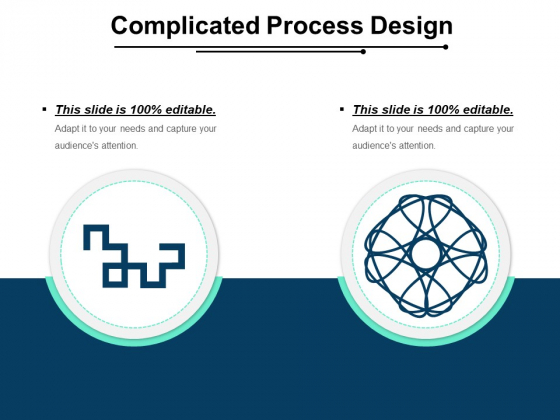 Complicated Process Design Ppt PowerPoint Presentation Icon Backgrounds PDF Complicated Process Design Ppt PowerPoint Presentation Icon Backgrounds PDF