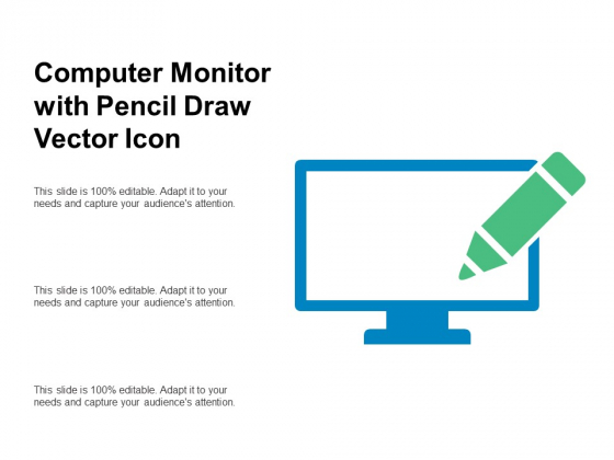 Computer Monitor With Pencil Draw Vector Icon Ppt PowerPoint Presentation Layouts Design Templates PDF