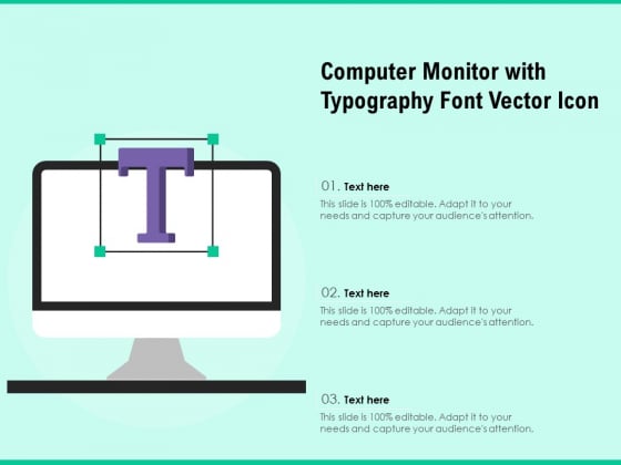 Computer Monitor With Typography Font Vector Icon Ppt PowerPoint Presentation Professional Slideshow PDF Computer Monitor With Typography Font Vector Icon Ppt PowerPoint Presentation Professional Slideshow PDF