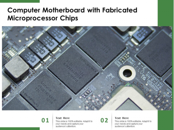 Computer Motherboard With Fabricated Microprocessor Chips Ppt PowerPoint Presentation Slides Template PDF