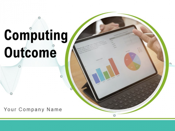 Computing Outcome Evaluation Measuring Analytics Ppt PowerPoint Presentation Complete Deck Computing Outcome Evaluation Measuring Analytics Ppt PowerPoint Presentation Complete Deck