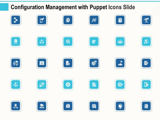 Configuration Management With Puppet Icons Slide Ppt Infographic Template Microsoft PDF Configuration Management With Puppet Icons Slide Ppt Infographic Template Microsoft PDF