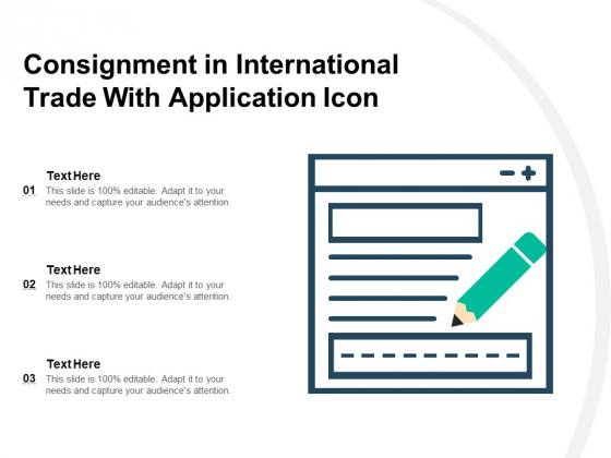Consignment In International Trade With Application Icon Ppt PowerPoint Presentation Layouts Design Ideas PDF Consignment In International Trade With Application Icon Ppt PowerPoint Presentation Layouts Design Ideas PDF